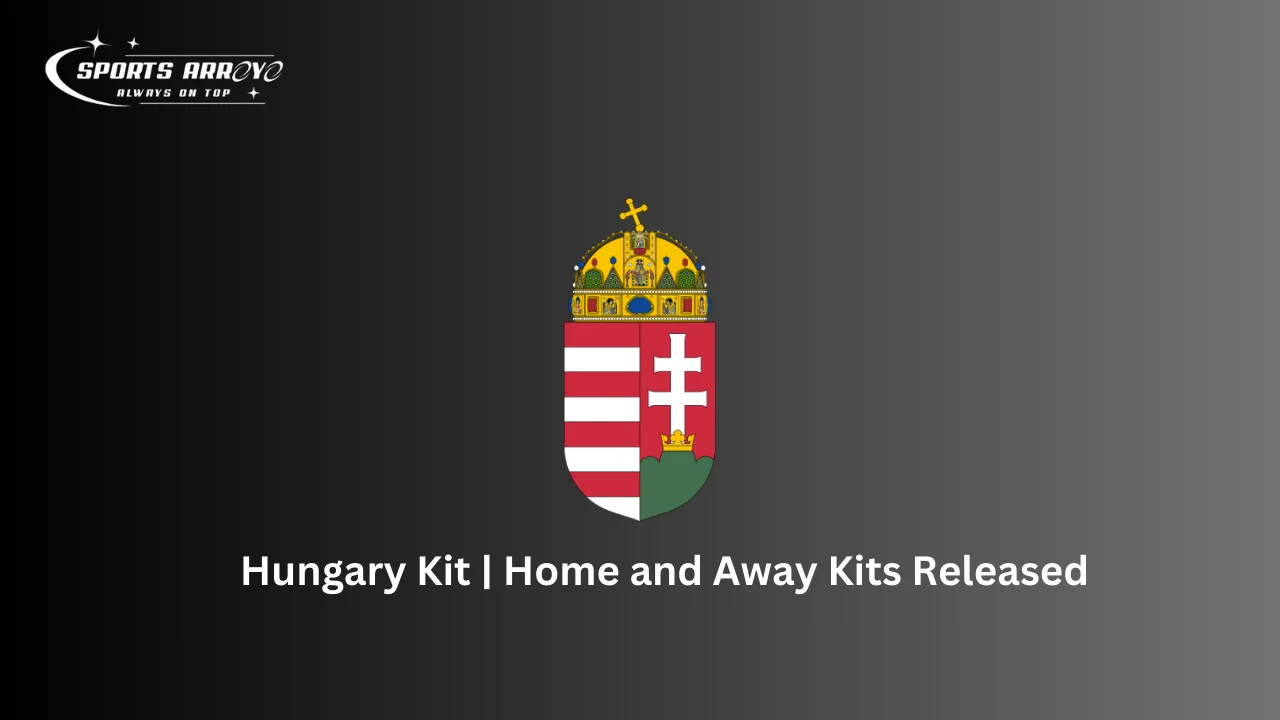 Hungary Kit | Home and Away Kits Released