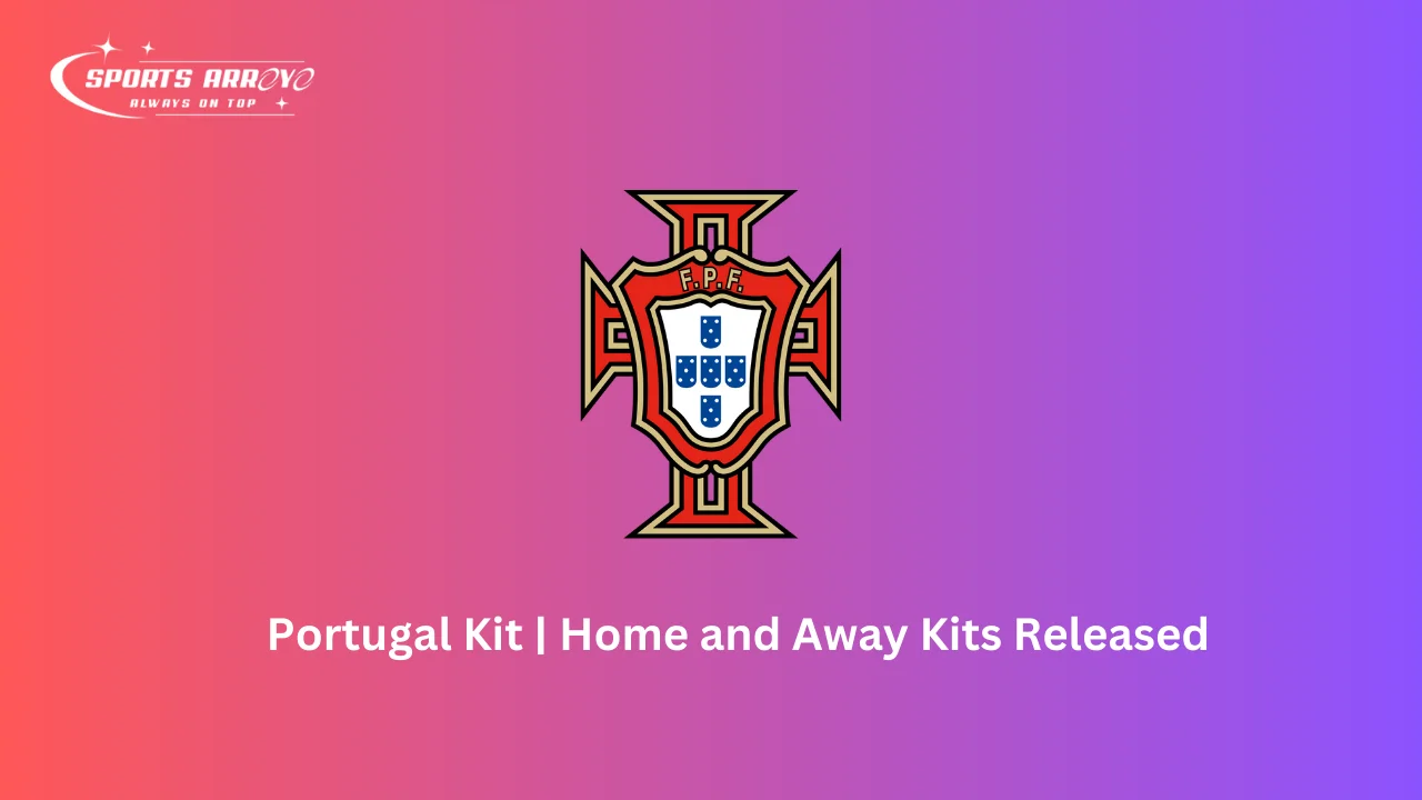Portugal Kit Home and Away Kits Released