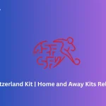 Switzerland Kit Home and Away Kits Released
